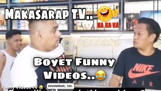 Makasarap TV Boyet Funny Videos p1 [upl. by Dami]