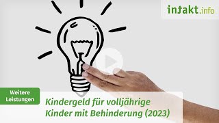 Kindergeld für volljährige Kinder mit Behinderung  Erklärvideo 2023 [upl. by Nirret]