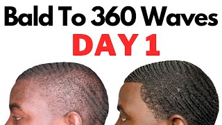 Day 1  Bald to 360 Waves [upl. by Aneej51]