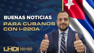 Noticias de Inmigracion Cubanos con I220A podrían calificar al Parole [upl. by Miehar260]