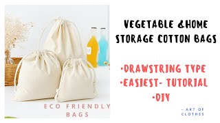 Vegetable amp Home storage Cotton bags at home  Simple and Useful  EcoFriendly Drawstring type [upl. by Sherfield]