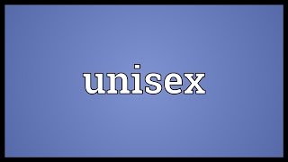 Unisex Meaning [upl. by Neona]