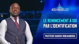 Le renoncement à soi par l’identification  Pasteur Darius RUKAMBURA [upl. by Ahsilav]