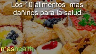 Los 10 alimentos mas dañinos para la salud [upl. by Winifield514]