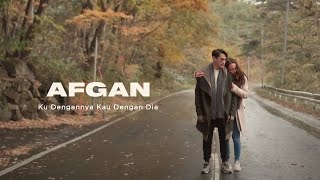 Afgan  Ku Dengannya Kau Dengan Dia  Official Video Clip [upl. by Miran]