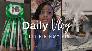 Vlog  Day in my life  DIY Birthday Pin and Birthday Basket  Unexpected Sickness [upl. by Fried]