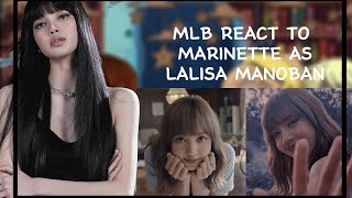 °•MLB React To Marinette as Lalisa Manoban  Coffee Milktea •° [upl. by Pronty]