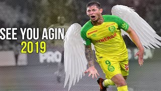 Emiliano Sala ► See You Again ● Skills amp Golals 2019 [upl. by Nylcsoj]