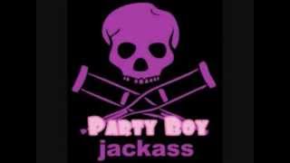 Jackass Party Boy Theme Song [upl. by Carlstrom406]