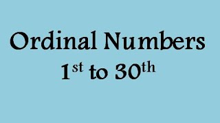 Ordinal Numbers From First to Thirtieth I First Second Third I Mathematics for kids [upl. by Alisan]