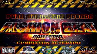 Intro CD Vol 11  Colectivo Fashion Beat ◥PURA ARTILLERIA PESADA◣ [upl. by Rianna]