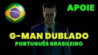 HalfLife Alyx  GMan Dublado Português Brasileiro [upl. by Hirasuna]