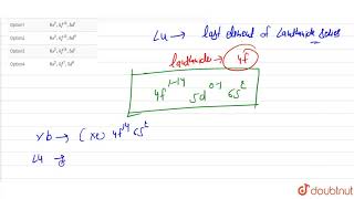 Lutetium has electronic configuration [upl. by Glynias403]