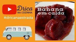 Doce de Banana em calda  Receita da vovó  Drica na Cozinha  Episódio 191 [upl. by Poyssick]