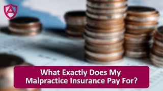 What Exactly Does my Malpractice Insurance Pay For [upl. by Mcilroy432]