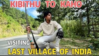 VISITING LAST VILLAGE OF INDIA kaho Chapter3 0f TEZU TO WALONG TRIP WITH FRIENDS travel tezu [upl. by Best]