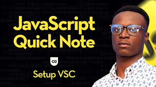 JavaScript Quick Note for Beginners Setup VSC [upl. by Alleroif]