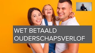 Webinar Wet Betaald Ouderschapsverlof WBO  13 september 2022 [upl. by Enalahs]