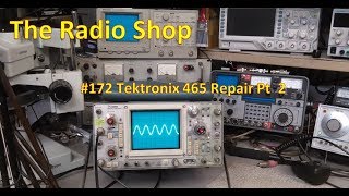 172 Tektronix 465 Repair Part 2 [upl. by Hime33]