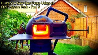 Building a New Gas Forge Using an Old Propane Tank  Part 5 FINALE [upl. by Farlie416]