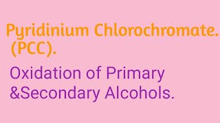 Pyridinium Chlorochromate PCC Oxidation of Primary ampSecondary Alcohols [upl. by Melas756]