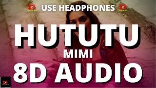 Hututu –8D AUDIO  Mimi  Kriti Sanon Pankaj T A R Rahman Shashaa Tirupati Hututu LYRICS DBX [upl. by Demmy]