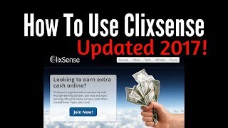 How To Use Clixsense UPDATED 2017 [upl. by Levesque]