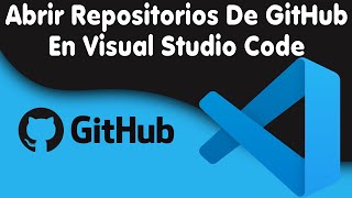 Como abrir un proyecto de un repositorio en GitHub con Visual Code [upl. by Namsu819]