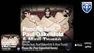 Poncho ft Paul Oakenfold amp Maxi Trusso  Please Me Remix [upl. by Edi]