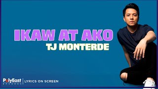 TJ Monterde  Ikaw At Ako Lyrics On Screen [upl. by Oirtemed456]