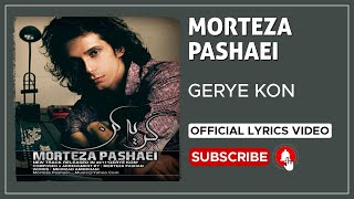 Morteza Pashaei  Gerye Kon I Lyrics Video  مرتضی پاشایی  گریه کن [upl. by Ellehcim]