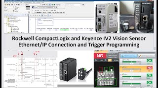 KI15 Allen‑Bradley PLC and Keyence IV2 Vision Sensor EtherNetIP Connection and Trigger Programming [upl. by Osterhus228]