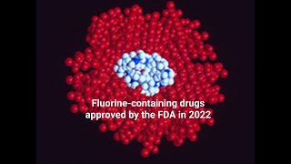 Fluorinecontaining drugs approved by the FDA in 2022 [upl. by Seena742]