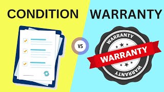 Difference Between Condition and Warranty with Examples [upl. by Yerfdog737]