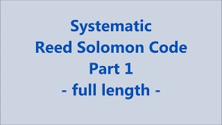 Reed Solomon Code  full length  Part 1 [upl. by Yve850]