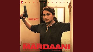 Mardaani Anthem Unplugged [upl. by Koressa]