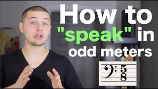 How to quotspeakquot in odd time signatures [upl. by Monreal149]