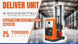 DELIVERY SHIGEMITSU ELECTRIC REACH TRUCK NQ20D MENUJU PT KOPI BINTANG NUSANTARA [upl. by Nielsen261]