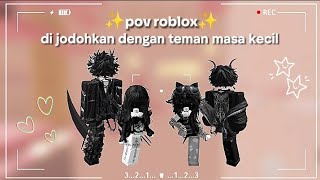 Pov Percakapan Roblox ✨ di jodohkan dengan teman masa kecil  Roblox Indonesia 🇮🇩  WiddyDwimay [upl. by Pontias]