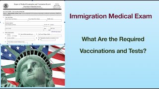 Lab tests and immunizations required for immigration medical exam [upl. by Daphne615]