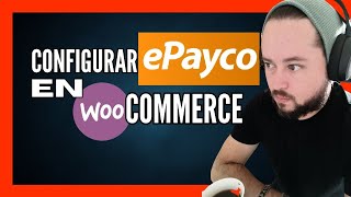 ⚡EPAYCO Instalar Pasarela de Pagos en WooCommerce ¡Fácil [upl. by Reisman]