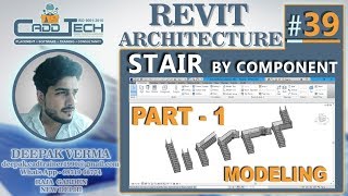 39  STAIR BY COMPONENT PART 1 in Revit Architecture deepak verma [upl. by Anairb]