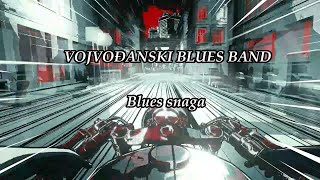 Vojvođanski blues band  Blues snaga Official lyric video [upl. by Silas]