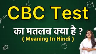 CBC test meaning in hindi  CBC test ka matlab kya hota hai  Word meaning [upl. by Ilenay]