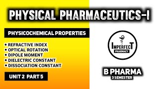 Physicochemical Properties Of Drugs  Refractive Index  Optical Rotation  Dipole Moment [upl. by Anina]