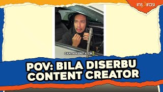 POV Bila Diserbu Content Creator [upl. by Younger412]