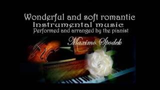 WONDERFUL AND SOFT ROMANTIC INSTRUMENTAL MUSIC LOVE SONGS RELAX STUDY WORK BACKGROUND MUSIC [upl. by Ainahs391]