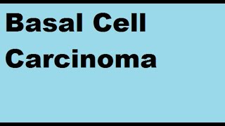 Basal Cell Carcinoma [upl. by Suivatram507]