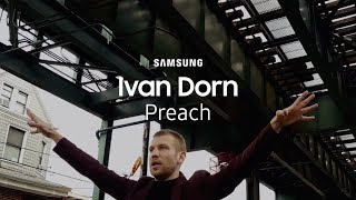 Ivan Dorn  Preach  Samsung YouTube TV 18 [upl. by Enaile]