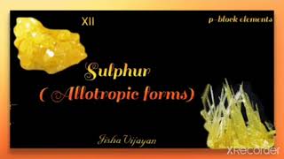 Sulphur Allotropic forms [upl. by Marchak]